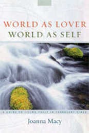 World as Lover World as Self: Courage for Global Justice and Planetary Renewal