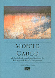 Monte Carlo: Methodologies and Applications for Pricing and Risk Management