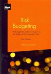 Risk Budgeting: Risk Appetite and Governance in the Wake of the Financial Crisis