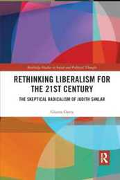 Rethinking Liberalism for the 21st Century (Routledge Studies in Social and Political Thought)
