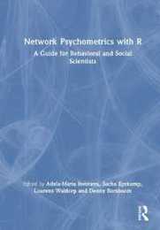 Network Psychometrics with R: A Guide for Behavioral and Social Scientists