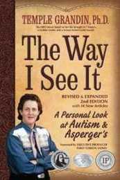 The Way I See It Revised and Expanded 2nd Edition: A Personal Look at Autism and Asperger's