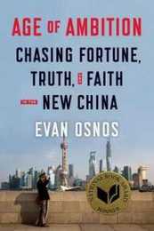Age of Ambition: Chasing Fortune Truth and Faith in the New China