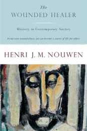 The Wounded Healer: Ministry in Contemporary Society (Doubleday Image Book. an Image Book)