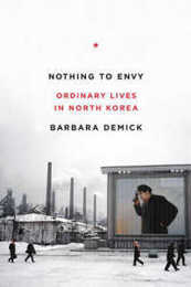 Nothing to Envy: Ordinary Lives in North Korea
