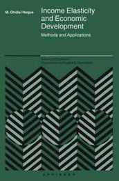 Income Elasticity and Economic Development: Methods and Applications (Advanced Studies in Theoretical and Applied Econometrics 42)