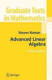 Advanced Linear Algebra (Graduate Texts in Mathematics)