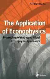 The Application of Econophysics: Proceedings of the Second Nikkei Econophysics Symposium
