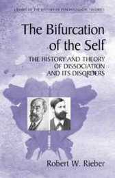 The Bifurcation of the Self (Library of the History of Psychological Theories)