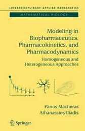 Modeling in Biopharmaceutics Pharmacokinetics and Pharmacodynamics: Homogeneous and Heterogeneous Approaches (Interdisciplinary Applied Mathematics)