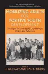 Mobilizing Adults for Positive Youth Development (The Search Institute Series on Developmentally Attentive Community and Society 4)