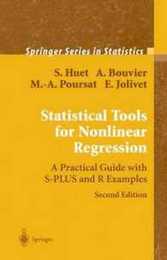 Statistical Tools for Nonlinear Regression: A Practical Guide With S-PLUS and R Examples (Springer Series in Statistics)