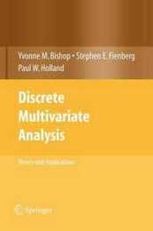 Discrete Multivariate Analysis: Theory and Practice