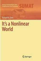 It's a Nonlinear World (Springer Undergraduate Texts in Mathematics and Technology)