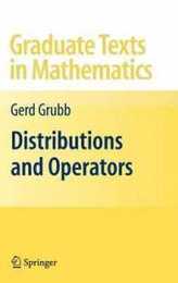Distributions and Operators (Graduate Texts in Mathematics 252)