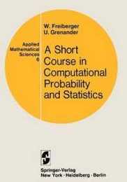 A Course in Computational Probability and Statistics (Applied Mathematical Sciences 6)