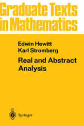 Real and Abstract Analysis: A Modern Treatment of the Theory of Functions of a Real Variable (Graduate Texts in Mathematics 25)