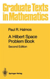 A Hilbert Space Problem Book (Graduate Texts in Mathematics 19)