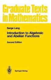 Introduction to Algebraic and Abelian Functions (Graduate Texts in Mathematics 89)