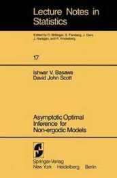 Asymptotic Optimal Inference for Non-ergodic Models (Lecture Notes in Statistics 17)