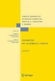 Geometry of Algebraic Curves: Volume I (Grundlehren der mathematischen Wissenschaften 267)