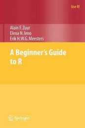 A Beginner's Guide to R (Use R!)