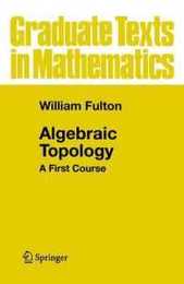 Algebraic Topology: A First Course (Graduate Texts in Mathematics 153)
