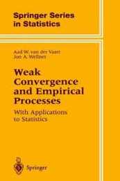 Weak Convergence and Empirical Processes: With Applications to Statistics (Springer Series in Statistics)