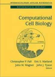 Computational Cell Biology (Interdisciplinary Applied Mathematics 20)