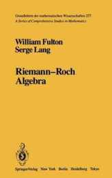 Riemann-Roch Algebra (Grundlehren der mathematischen Wissenschaften 277)