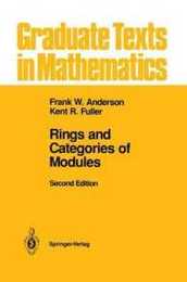 Rings and Categories of Modules (Graduate Texts in Mathematics 13)