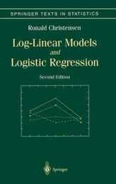 Log-Linear Models and Logistic Regression (Springer Texts in Statistics)