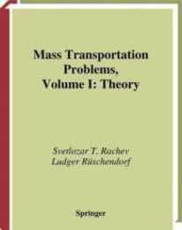 Mass Transportation Problems: Volume 1: Theory (Probability and Its Applications)
