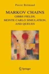 Markov Chains: Gibbs Fields Monte Carlo Simulation and Queues (Texts in Applied Mathematics 31)