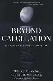 Beyond Calculation: The Next Fifty Years Of Computing