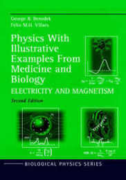 Physics With Illustrative Examples From Medicine and Biology: Electricity and Magnetism (Biological and Medical Physics Biomedical Engineering)