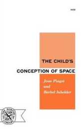 Childs Conception Of Space (Norton Library No. 408)