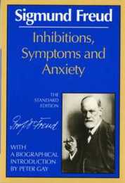 Inhibitions Symptoms and Anxiety (Complete Psychological Works of Sigmund Freud)