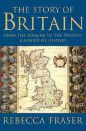 The Story Of Britain: From The Romans To The Present: A Narrative History