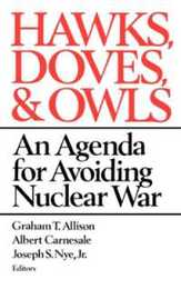Hawks Doves & Owls (Agenda for Avoiding Nuclear War)