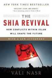 The Shia Revival: How Conflicts Within Islam Will Shape the Future