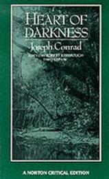 Heart of Darkness: An Authoritative Text Backgrounds and Sources Criticism (Norton Critical Editions)