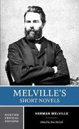 Melville's Short Novels: Authoritative Texts Contexts Criticism (Norton Critical Editions)