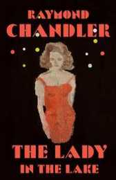 The Lady in the Lake (A Philip Marlowe Novel)