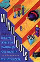 Mind Tools: The Five Levels of Mathematical Reality