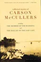 Collected Stories of Carson McCullers including The Member of the Wedding and The Ballad of the Sad Cafe