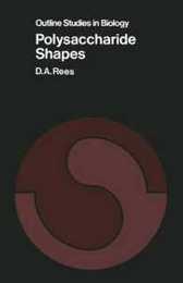 Polysaccharide Shapes (Outline Studies in Biology)