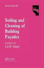 The Soiling and Cleaning of Building Facades: Report of Technical Committee 62 SCF RILEM (The International Union of Testing and Research Laboratories for Materials and Structures) (Rilem Report)