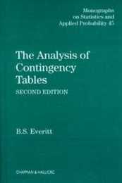 The Analysis of Contingency Tables (Monographs on Statistics & Applied Probability)
