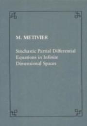 Stochastic partial differential equations in infinite dimensional spaces (Publications of the Scuola Normale Superiore)